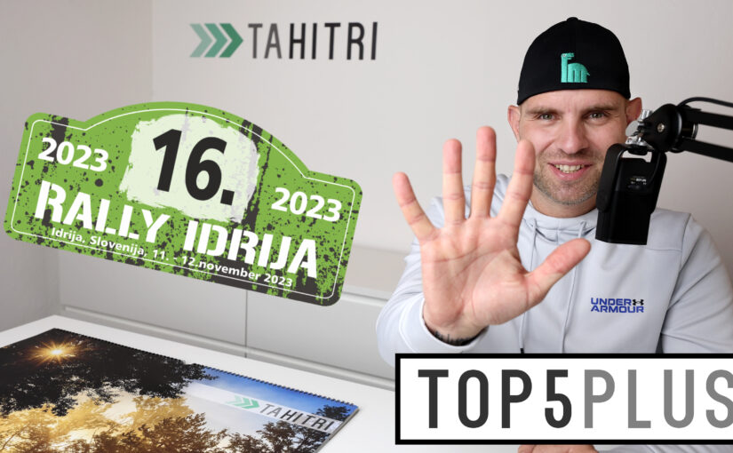 Rally Idrija 2023 – Ta hitrih TOP 5 PLUS